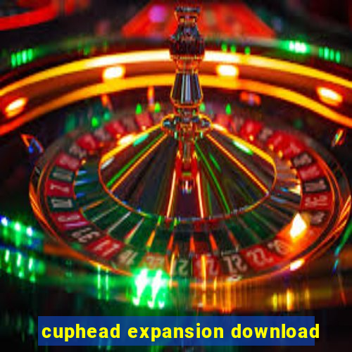 cuphead expansion download